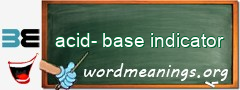 WordMeaning blackboard for acid-base indicator